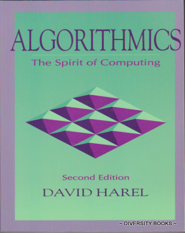 ALGORITHMICS : The Spirit of Computing (Second Edition)