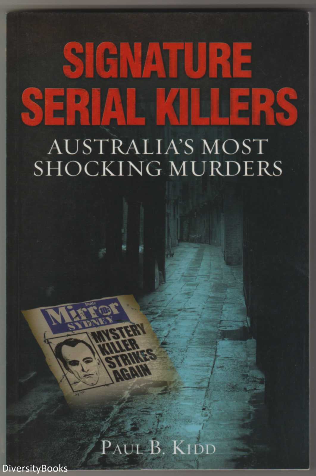 SIGNATURE SERIAL KILLERS: Australia's Most Shocking Murders