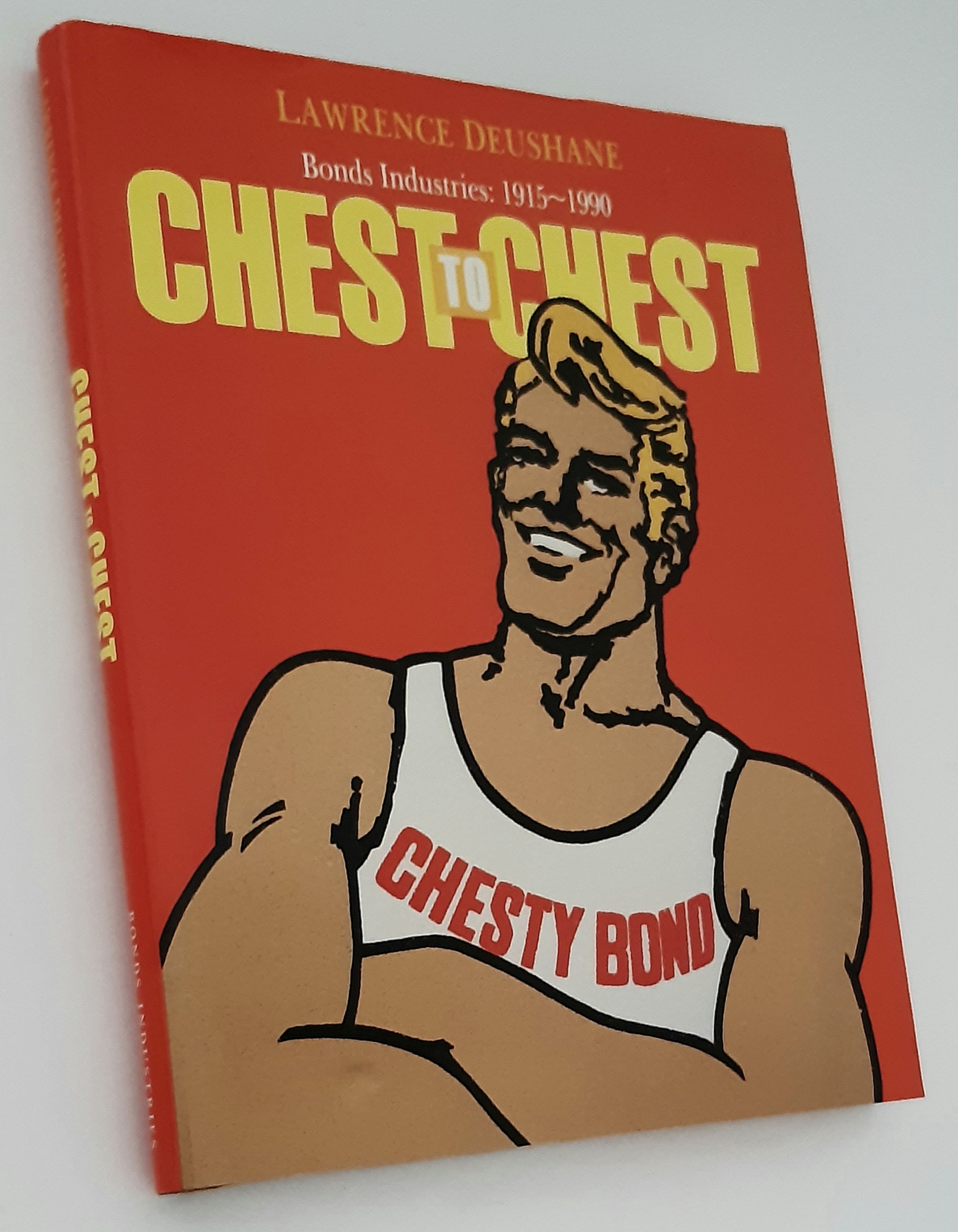 CHEST TO CHEST: Bonds Industries, 1915-1990. A Look at the People Who Have Helped and Who are Helping Build Industry Within Australia