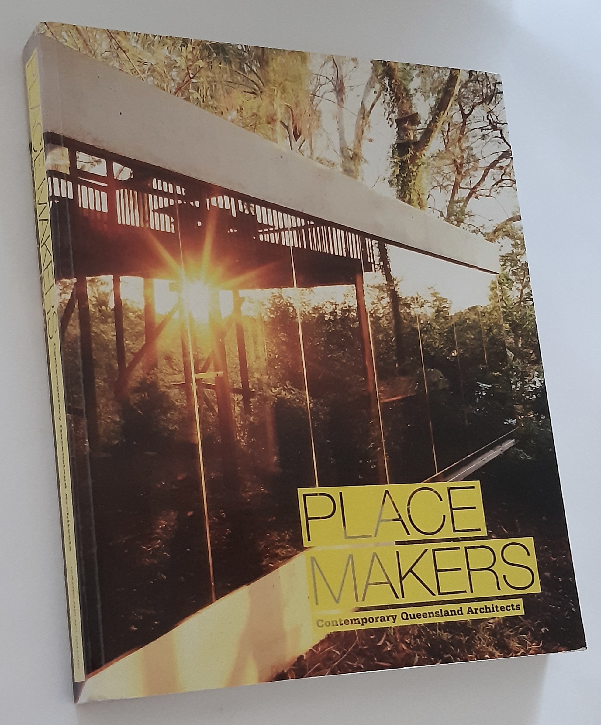 PLACE MAKERS: Contemporary Queensland Architects