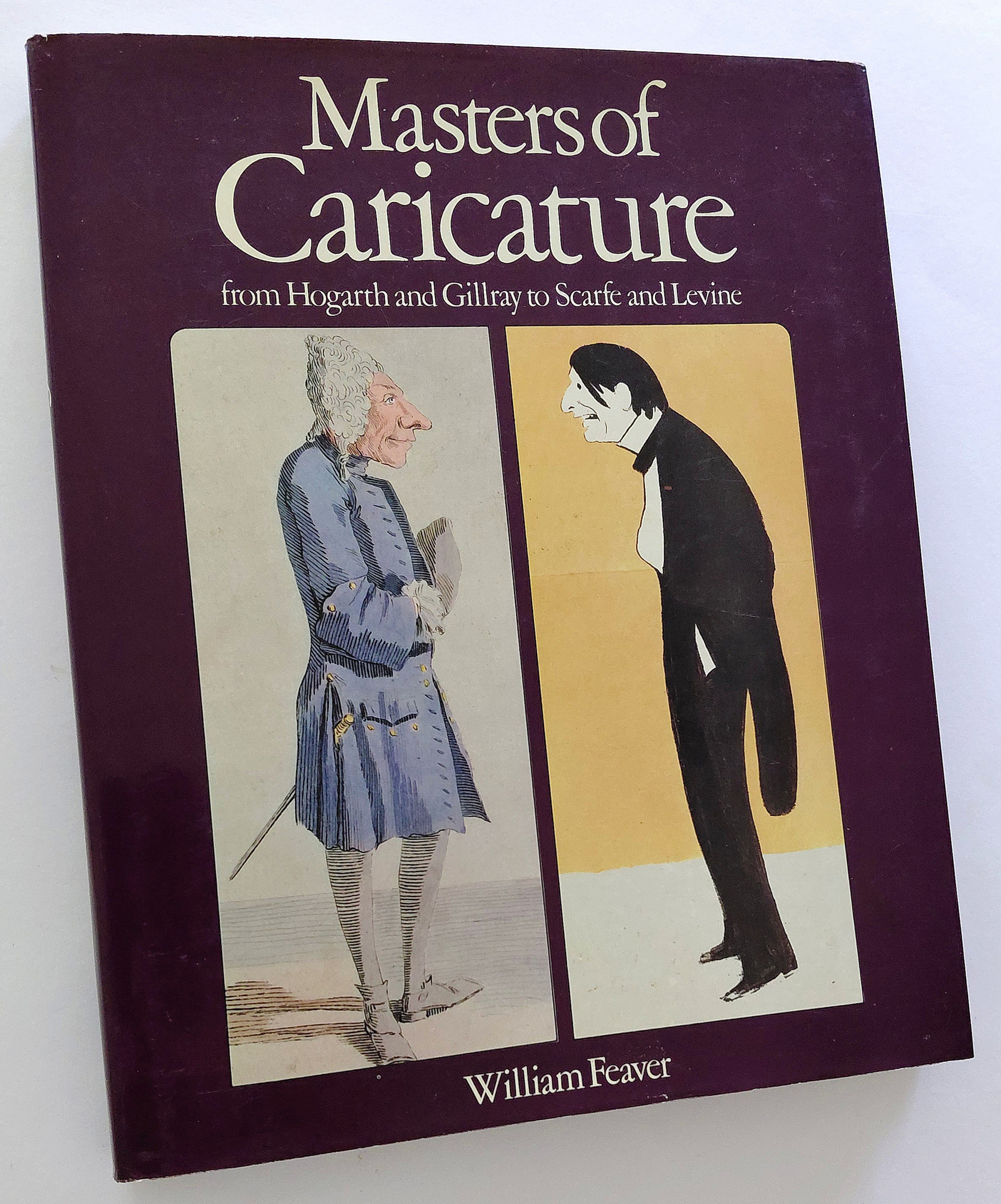 MASTERS OF CARICATURE: From Hogarth and Gillray to Scarfe and Levine