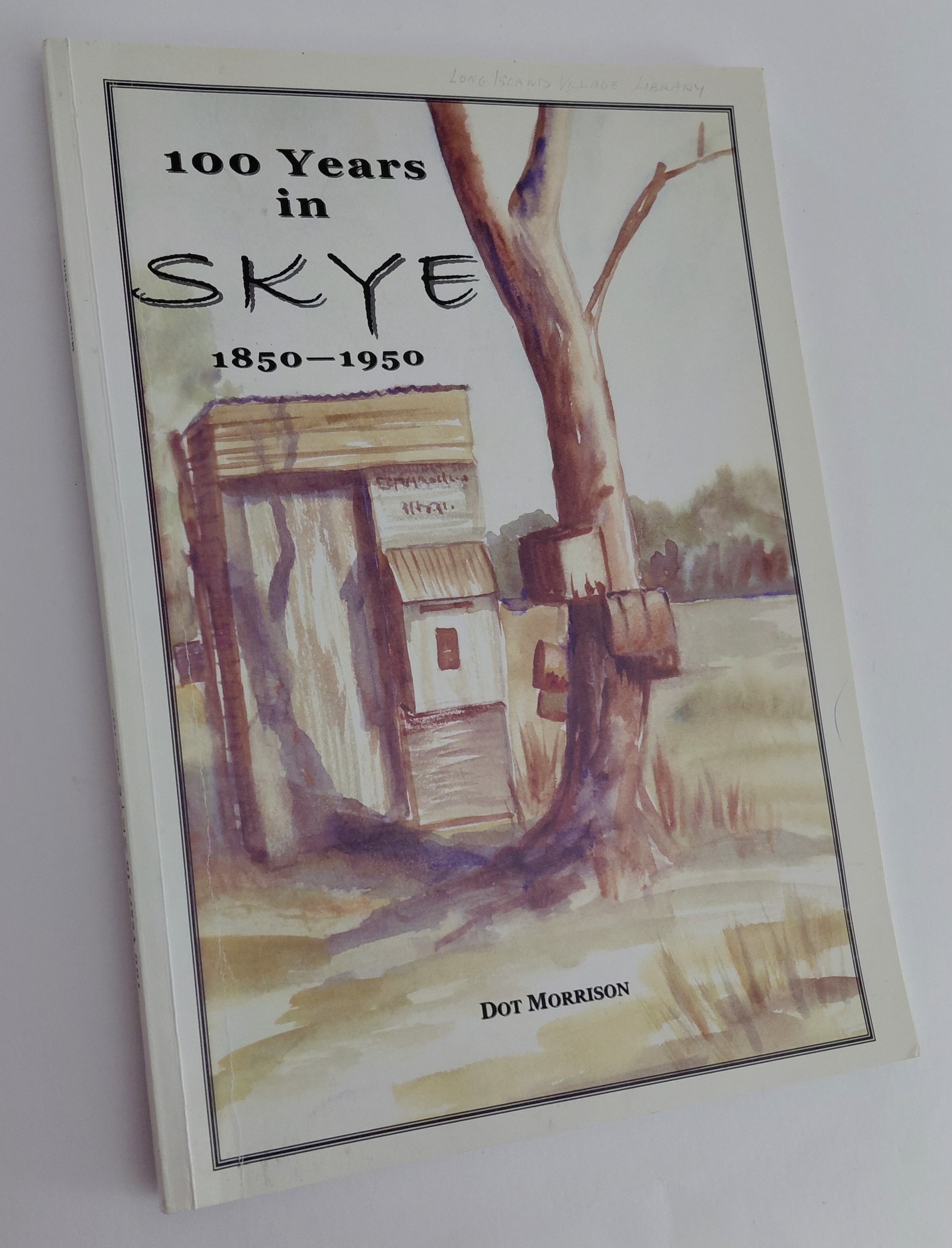 100 YEARS IN SKYE 1850 - 1950 (Inscribed Copy)