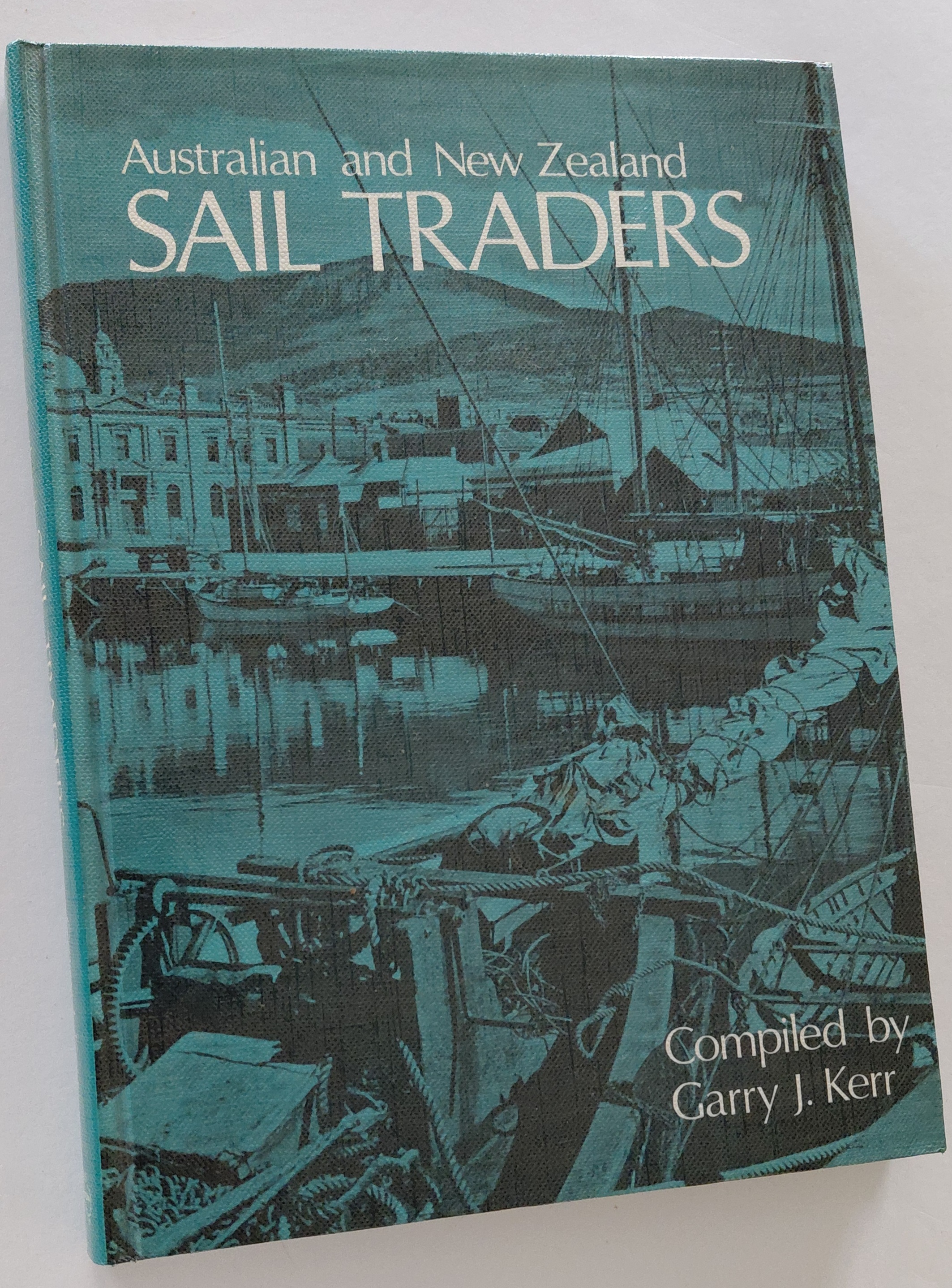 AUSTRALIAN AND NEW ZEALAND SAIL TRADERS (Signed by Author/Compiler)
