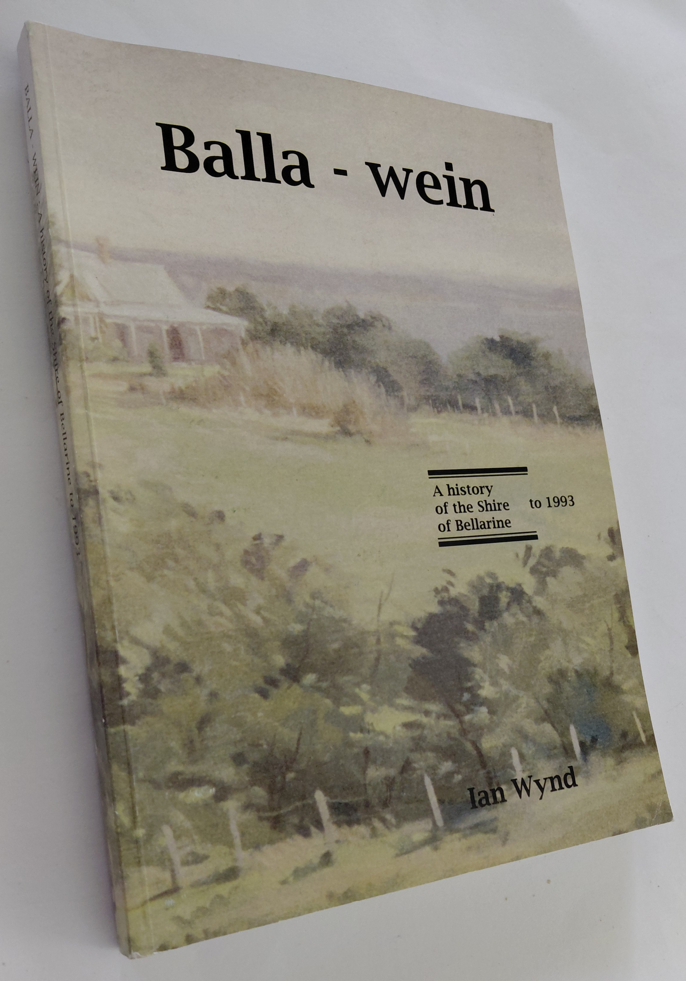 BALLA - WEIN: A History of the Shire of Bellarine