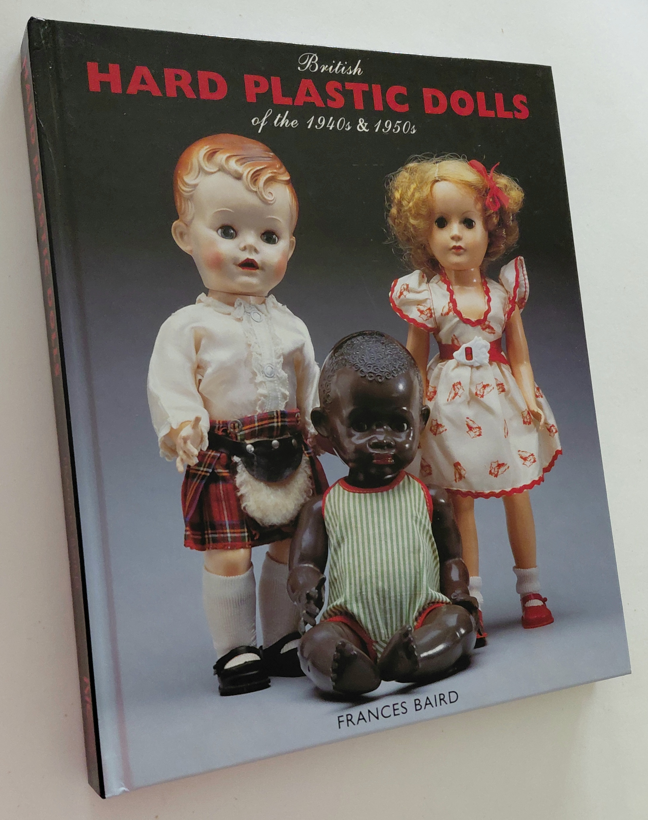 BRITISH HARD PLASTIC DOLLS 1946-1960 Including Composition and Vinyl